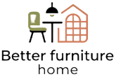 Better furniture home
