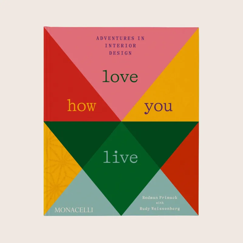 Love How You Live: Adventures in Interior Design - Phaidon (Consigned)